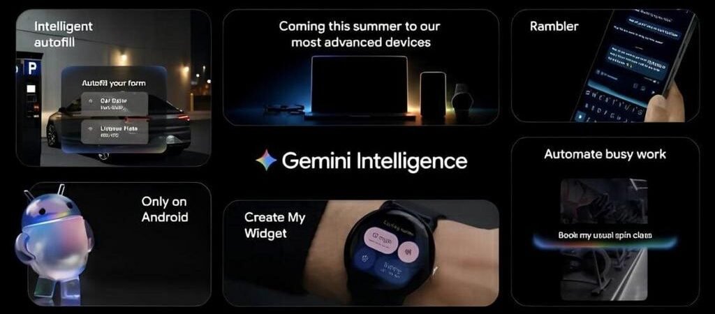 Gemini Intelligence arrive sur Android : l’agent IA qui automatise vos applis, booste la voix et personnalise tout